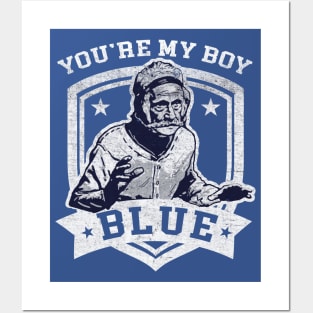 You're My Boy Blue Posters and Art